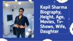 Kapil Sharma Biography