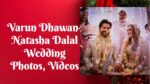 Varun Dhawan-Natasha Dalal Wedding Photos, Videos