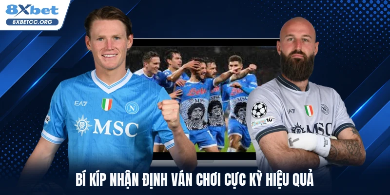 Bí kíp nhận định ván chơi cực kỳ hiệu quả