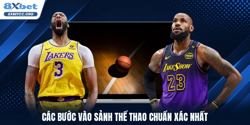 Các bước vào sảnh thể thao chuẩn xác nhất