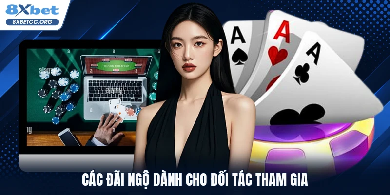 Các đãi ngộ dành cho đối tác tham gia
