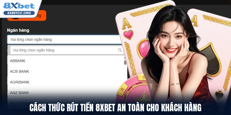 Cách thức rút tiền 8XBET an toàn cho khách hàng
