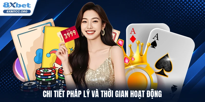 Chi tiết pháp lý và thời gian hoạt động