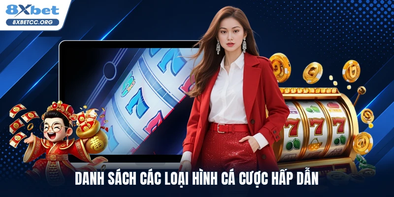 Danh sách các loại hình cá cược hấp dẫn