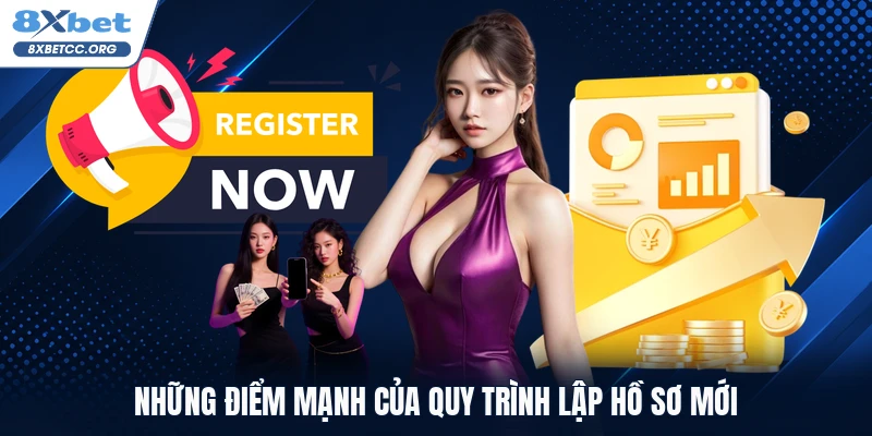 Những điểm mạnh của quy trình lập hồ sơ mới