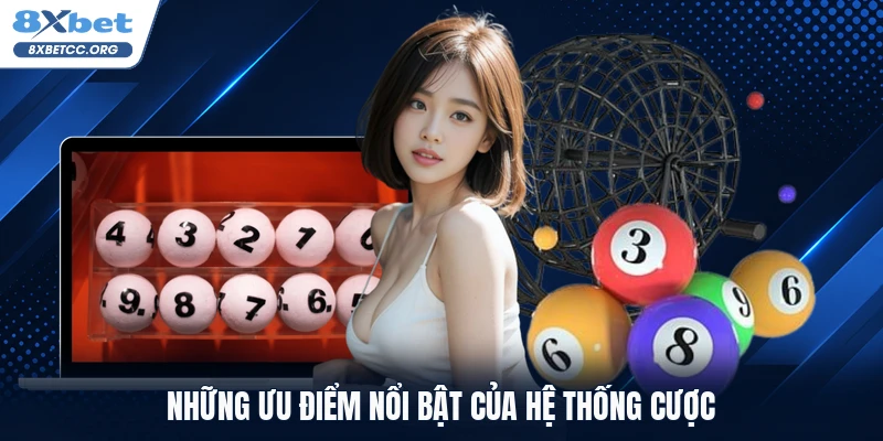 Những ưu điểm nổi bật của hệ thống cược