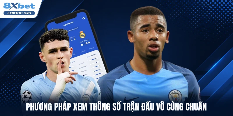 Phương pháp xem thông số trận đấu vô cùng chuẩn