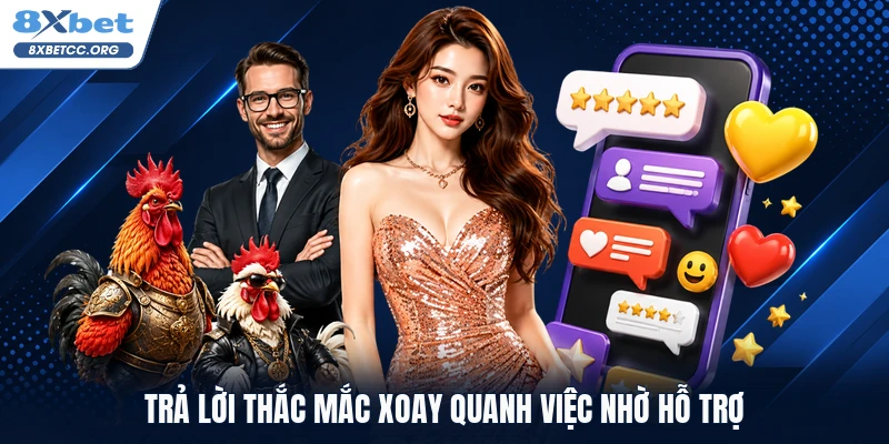 Trả lời thắc mắc xoay quanh việc nhờ hỗ trợ